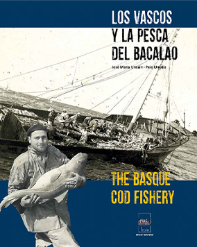 LOS VASCOS Y LA PESCA DEL BACALAO / THE BASQUE COD FISHERY